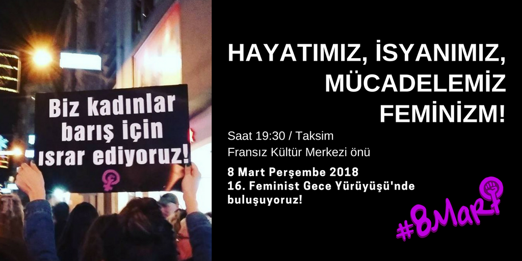 8 Mart Feminist Gece Yürüyüşü / 2018 / Çağrı Görseli
