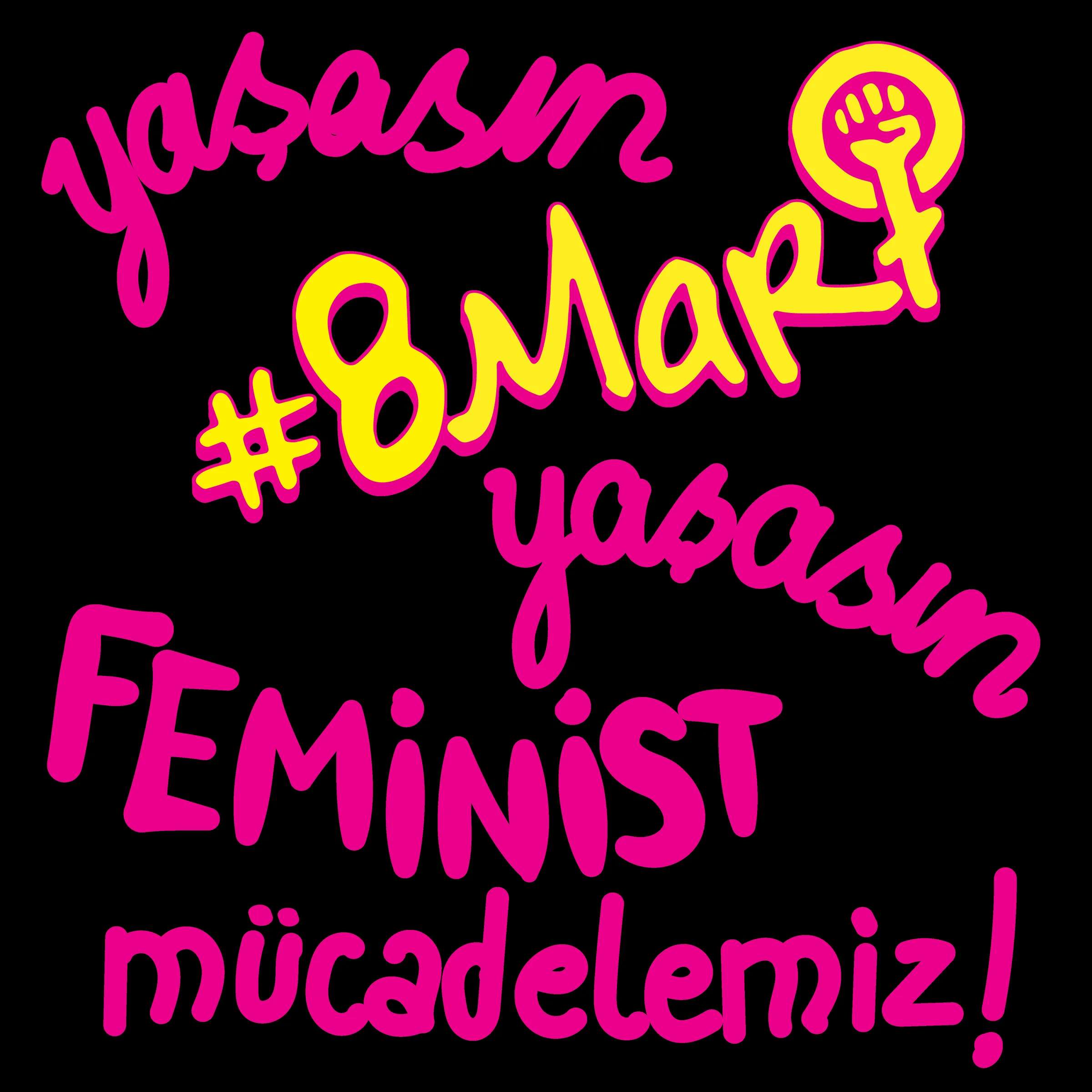 8 Mart Feminist Gece Yürüyüşü / 2021 / El yazılı sticker